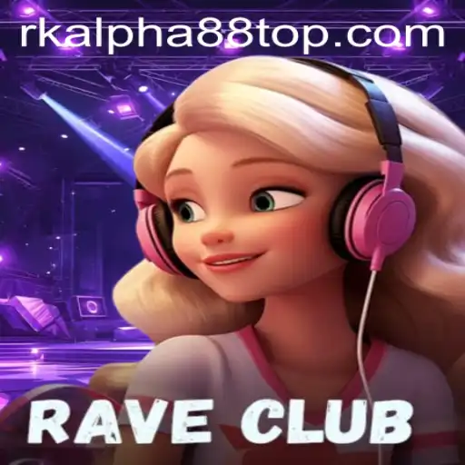 RaveClub: A New Chapter in Interactive Gaming with rk alpha88
